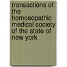 Transactions of the Homoeopathic Medical Society of the State of New York by Unknown Author