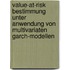 Value-At-Risk Bestimmung Unter Anwendung Von Multivariaten Garch-Modellen