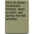 Vers Et Prose; Morceaux Choisis. Avec Un Port. Par James McNeill Whistler