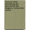 Versuch Einer Darstellung Der Geschichte Des Angelsï¿½Chsischen Rechts by George Phillips