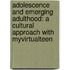 Adolescence And Emerging Adulthood: A Cultural Approach With Myvirtualteen