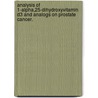 Analysis Of 1-Alpha,25-Dihydroxyvitamin D3 And Analogs On Prostate Cancer. by Robert W. Glover