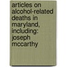 Articles On Alcohol-Related Deaths In Maryland, Including: Joseph Mccarthy door Hephaestus Books