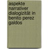 Aspekte narrativer Dialogizität in Benito Perez Galdos by Ines Müller