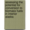 Assessing the Potential for Conversion to Biomass Fuels in Interior Alaska door United States Government