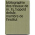 Bibliographie Des Travaux De M. Lï¿½Opold Delisle, Membre De L'Institut