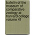 Bulletin of the Museum of Comparative Zoology at Harvard College Volume 41