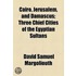 Cairo, Jerusalem, And Damascus; Three Chief Cities Of The Egyptian Sultans