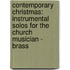 Contemporary Christmas: Instrumental Solos for the Church Musician - Brass