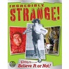 Curio 4 Ripley's Believe It Or Not: Incredibly Strange: Incredibly Strange by Ripley'S. Believe It or Not