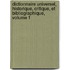 Dictionnaire Universel, Historique, Critique, Et Bibliographique, Volume 1