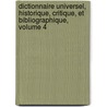 Dictionnaire Universel, Historique, Critique, Et Bibliographique, Volume 4 by Louis Mayeul Chaudon