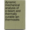 Dynamic Mechanical Analysis of E-Beam and Thermally Curable Ipn Thermosets by United States Government