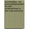 Econtrolling - Ein Kennzahlensystem Fur B2C Unternehmen In Der New Economy door Alexander Mair
