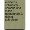 Einsterns Schwester - Sprache und Lesen 3. Themenheft 2. Richtig schreiben by Wiebke Gerstenmaier