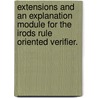 Extensions And An Explanation Module For The Irods Rule Oriented Verifier. by Vikram Mavalankar