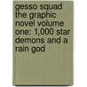 Gesso Squad the Graphic Novel Volume One: 1,000 Star Demons and a Rain God door V.J. Brockett