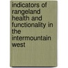 Indicators of Rangeland Health and Functionality in the Intermountain West door United States Government