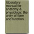 Laboratory Manual For Anatomy & Physiology: The Unity Of Form And Function
