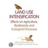 Land Use Intensification Effects on Biodiversity and Ways to Mitigate Them
