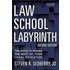 Law School Labyrinth: The Guide To Making The Most Of Your Legal Education