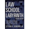 Law School Labyrinth: The Guide To Making The Most Of Your Legal Education door Steven Sedberry