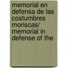 Memorial En Defensa De Las Costumbres Moriscas/ Memorial in Defense of the by Francisco Nunez Muley