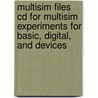 Multisim Files Cd For Multisim Experiments For Basic, Digital, And Devices door Gary Snyder