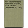 Nine-Fatality Mobile Home Fire, Maxton, North Carolina (November 18, 1989) by United States Government