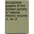 Occasional Papers of the Boston Society of Natural History Volume 4, No. 2