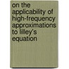 On the Applicability of High-Frequency Approximations to Lilley's Equation door David W. Wundrow Abbas Khavaran Nasa