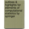 Outlines & Highlights for Elements of Computational Statistics by Springer door Cram101 Textbook Reviews