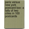 Paris Versus New York Postcard Box: A Tally Of Two Cities In 100 Postcards door Vahram Muratyan