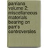 Parriana Volume 2; Miscellaneous Materials Bearing on Parr's Controversies