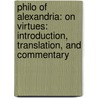 Philo of Alexandria: On Virtues: Introduction, Translation, and Commentary by Robin M. Jensen