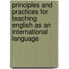 Principles and Practices for Teaching English as an International Language door Lubna Alsagoff