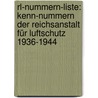 Rl-nummern-liste: Kenn-nummern Der Reichsanstalt Für Luftschutz 1936-1944 door Ingo Danielzik
