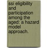 Ssi Eligibility And Participation Among The Aged: A Hazard Model Approach. door Linda M. Brandts