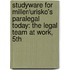 Studyware For Miller/Urisko's Paralegal Today: The Legal Team At Work, 5Th