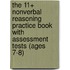 The 11+ NonVerbal Reasoning Practice Book with Assessment Tests (Ages 7-8)
