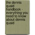 The Dennis Quaid Handbook - Everything You Need to Know About Dennis Quaid