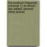 The Poetical Rhapsody (Volume 1); To Which Are Added, Several Other Pieces door Francis Davison