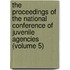 The Proceedings Of The National Conference Of Juvenile Agencies (Volume 5)