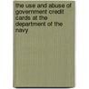 The Use and Abuse of Government Credit Cards at the Department of the Navy door United States Congressional House