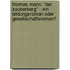 Thomas Mann: "Der Zauberberg" - ein Bildungsroman oder Gesellschaftsroman?