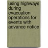 Using Highways During Evacuation Operations for Events with Advance Notice door United States Government