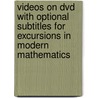 Videos On Dvd With Optional Subtitles For Excursions In Modern Mathematics door Peter Tannenbaum