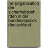 (Re-)Organisation Der Sicherheitsbeh Rden In Der Bundesrepublik Deutschland door Christian Hesse