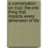 A Conversation On Trust: The One Thing That Impacts Every Dimension Of Life