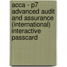 Acca - P7 Advanced Audit And Assurance (international) Interactive Passcard by Bpp Learning Media